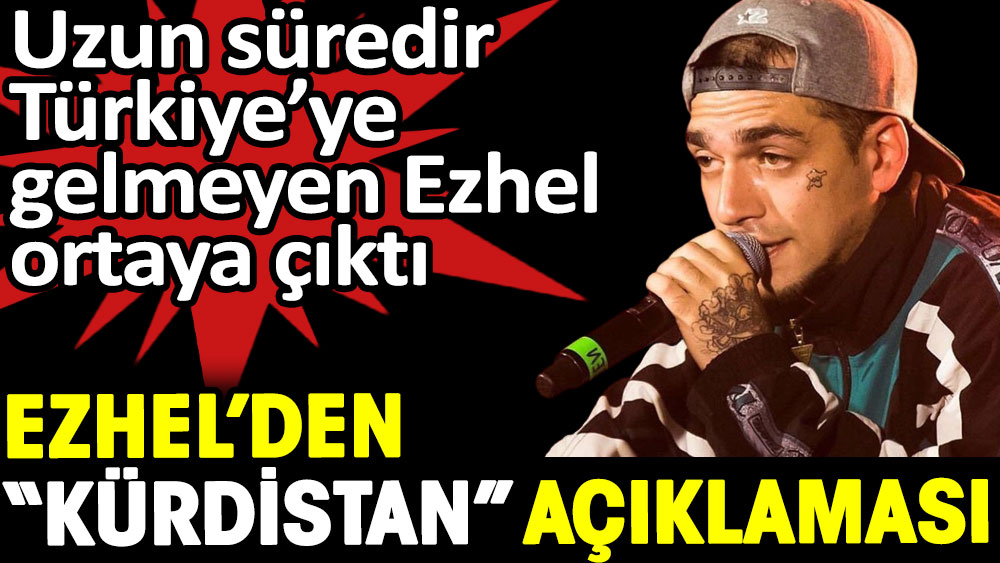 Şarkıcı Ezhel’den Kürdistan açıklaması