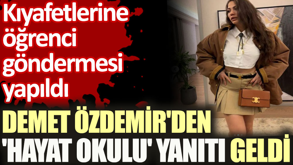 Demet Özdemir'den fotoğraf yorumlarına 'hayat okulu' yanıtı