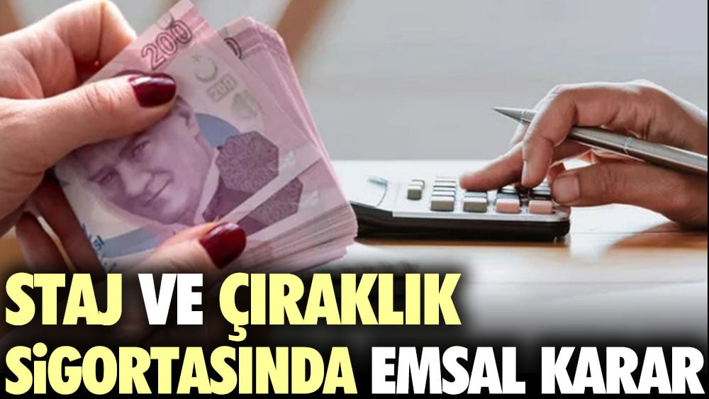 Yargıtay'dan staj ve çıraklık sigortasında emsal karar