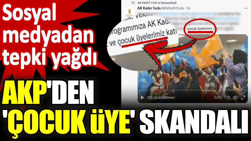 AKP'den 'çocuk üye' skandalı. Sosyal medyadan tepki yağdı