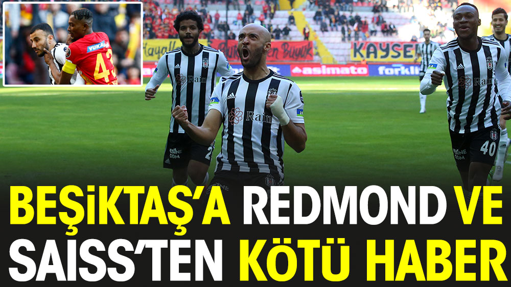 Beşiktaş'a Saiss ve Redmond'dan kötü haber