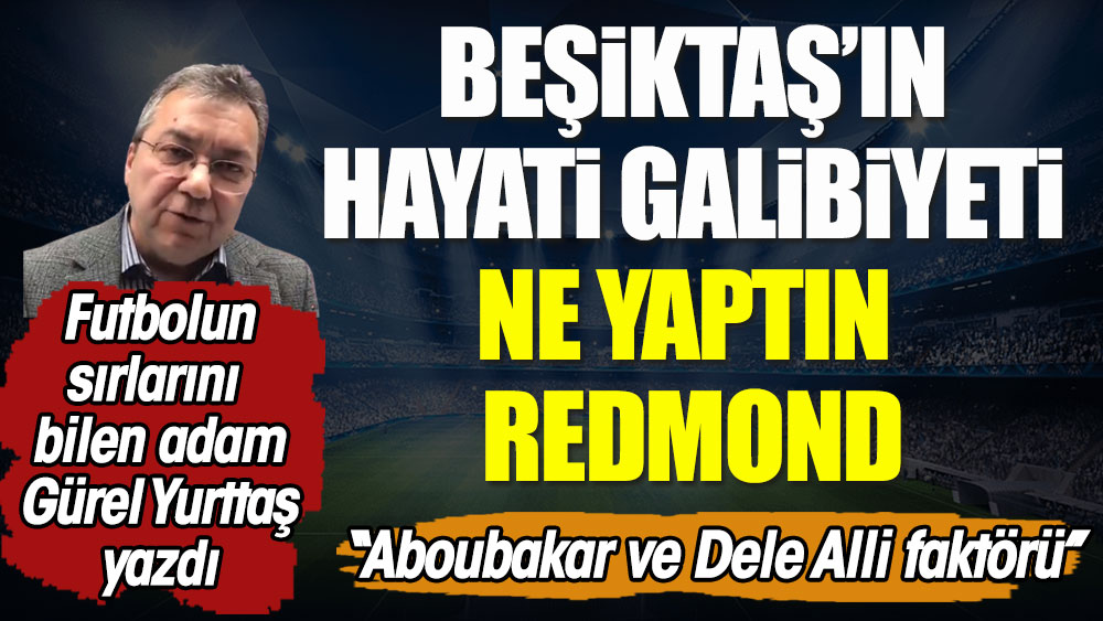 Beşiktaş'ın hayati galibiyeti