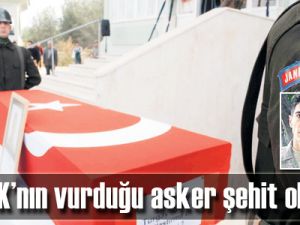 PKK’nın vurduğu asker şehit oldu