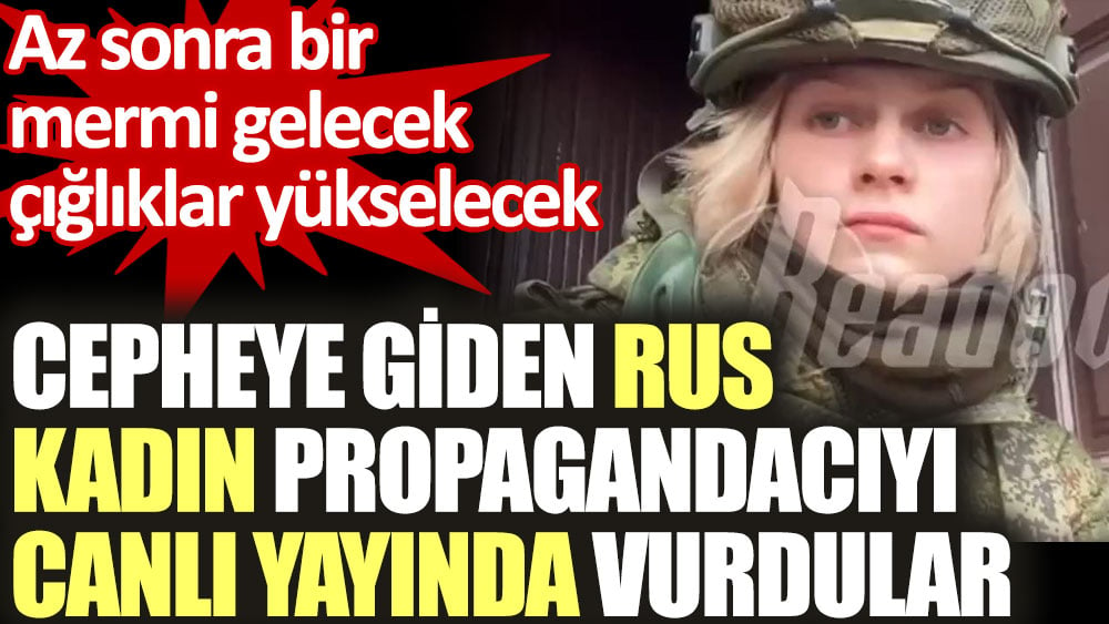 Cepheye giden kadın Rus propagandacıyı canlı yayında vurdular