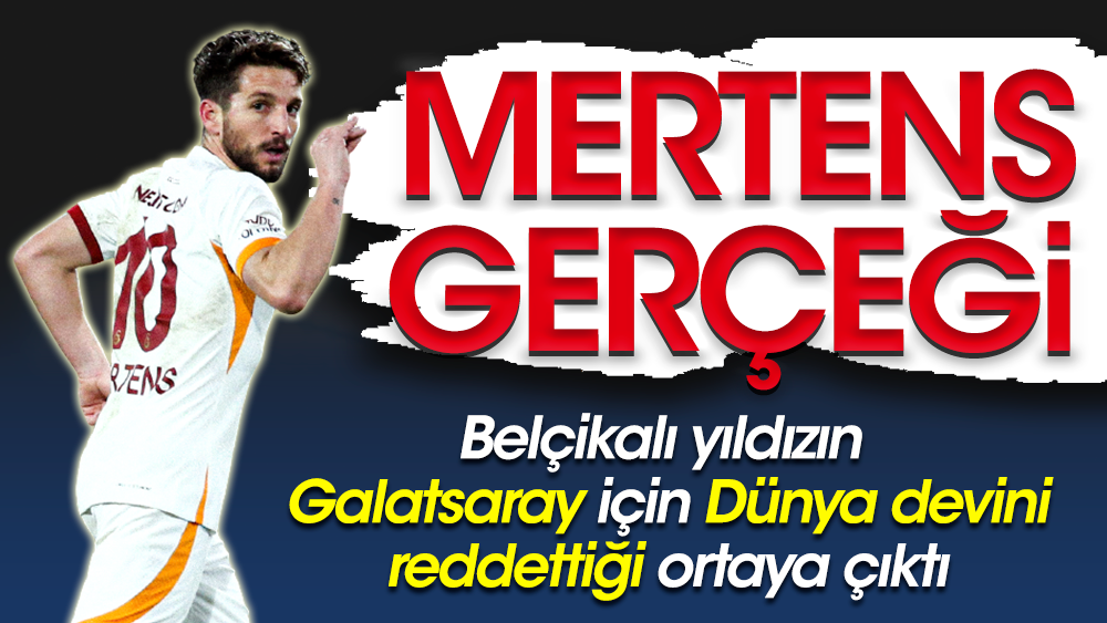 Mertens'in Barcelona'yı Galatasaray için reddettiği ortaya çıktı!