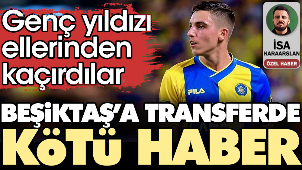 Beşiktaş'a transferde kötü haber. Genç yıldızı ellerinden kaçırdılar