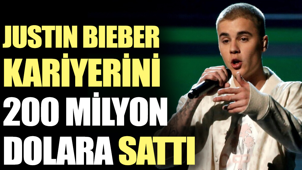 Justin Bieber müzik kariyerini 200 milyon dolara sattı