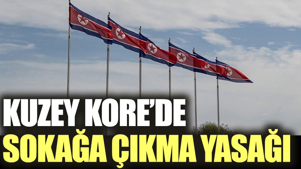 Kuzey Kore'de sokağa çıkma yasağı