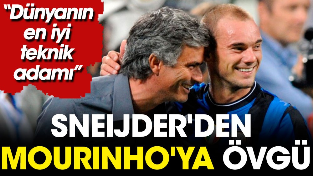 Sneijder'den Mourinho açıklaması