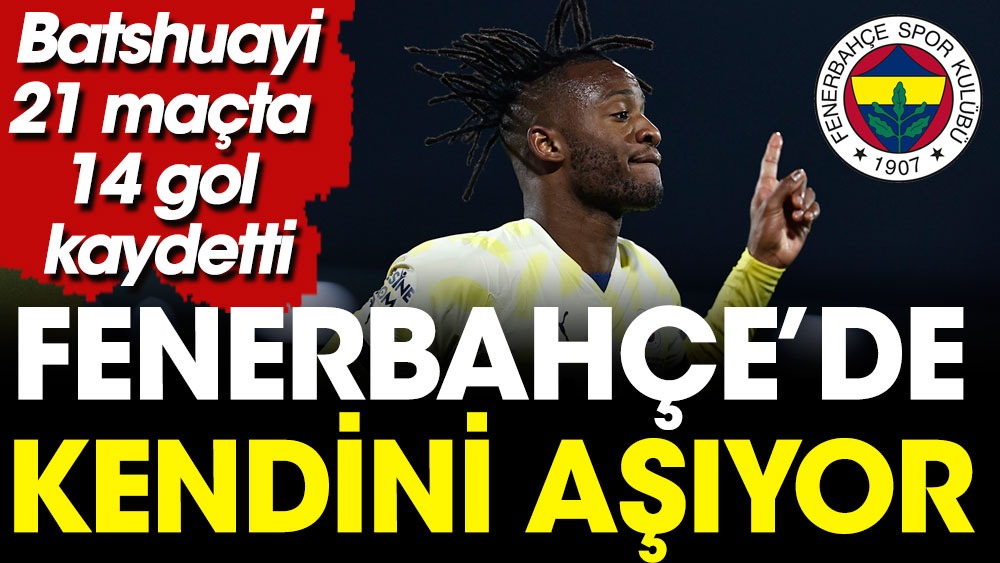 Fenerbahçe'de Batshuayi detayı: Beşiktaş'ta yapamadı