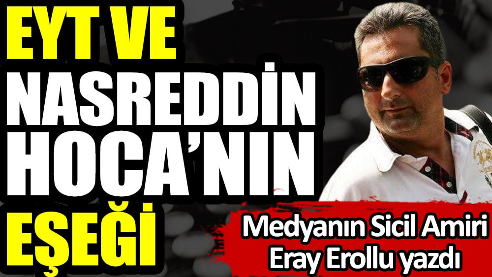 EYT ve Nasreddin Hoca'nın eşeği