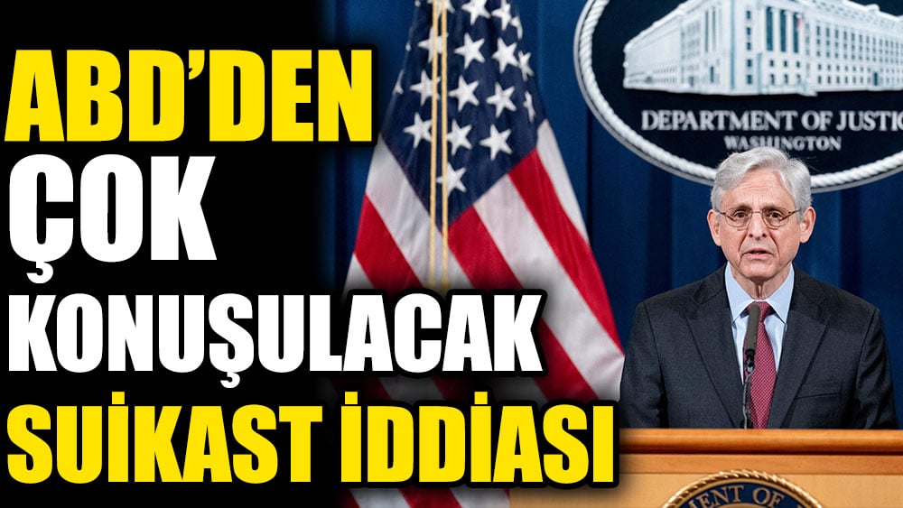 ABD'den çok konuşulacak suikast iddiası