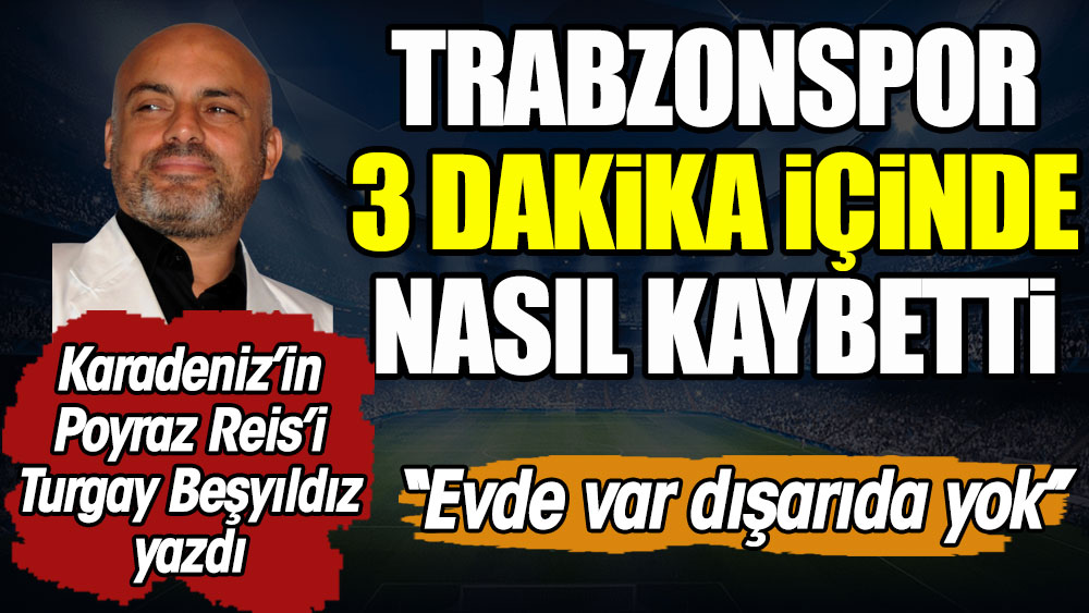 Trabzonspor evde var dışarıda yok