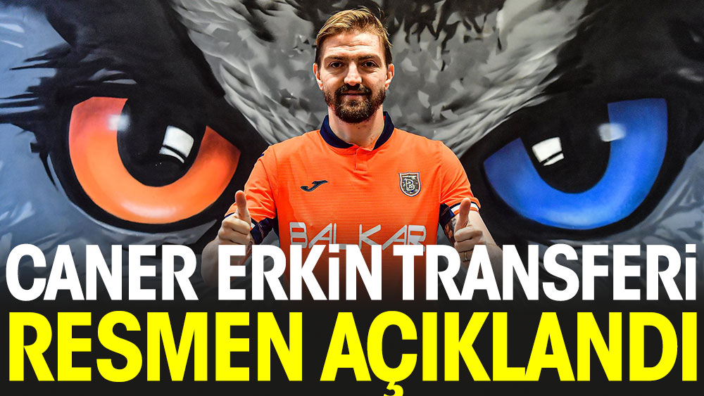 Caner Erkin transferi açıklandı