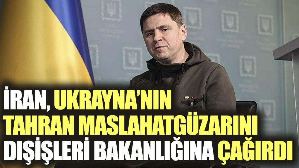 İran, Ukrayna'nın Tahran Maslahatgüzarını Dışişleri Bakanlığına çağırdı