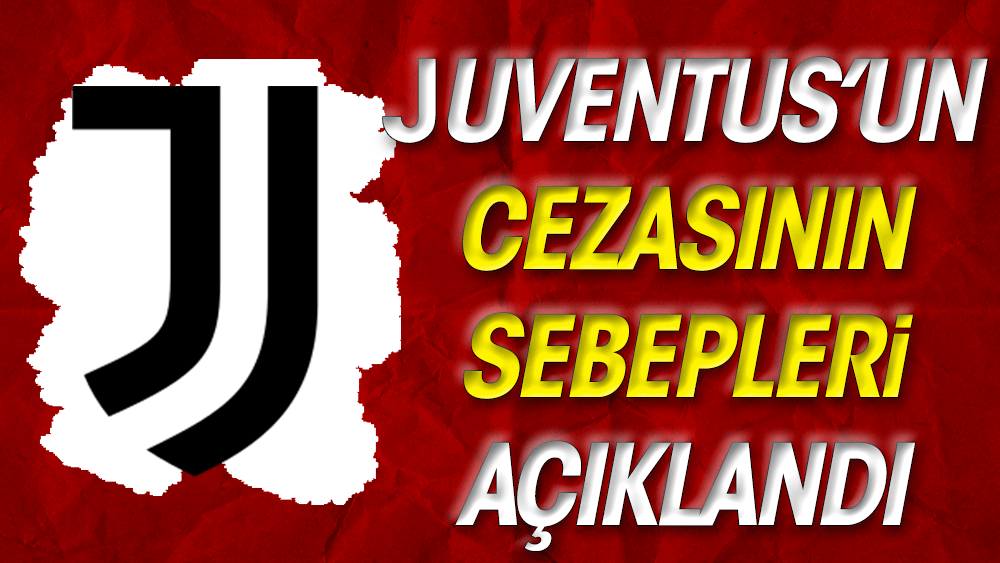 Juventus'a verilen cezanın gerekçeli kararı açıklandı