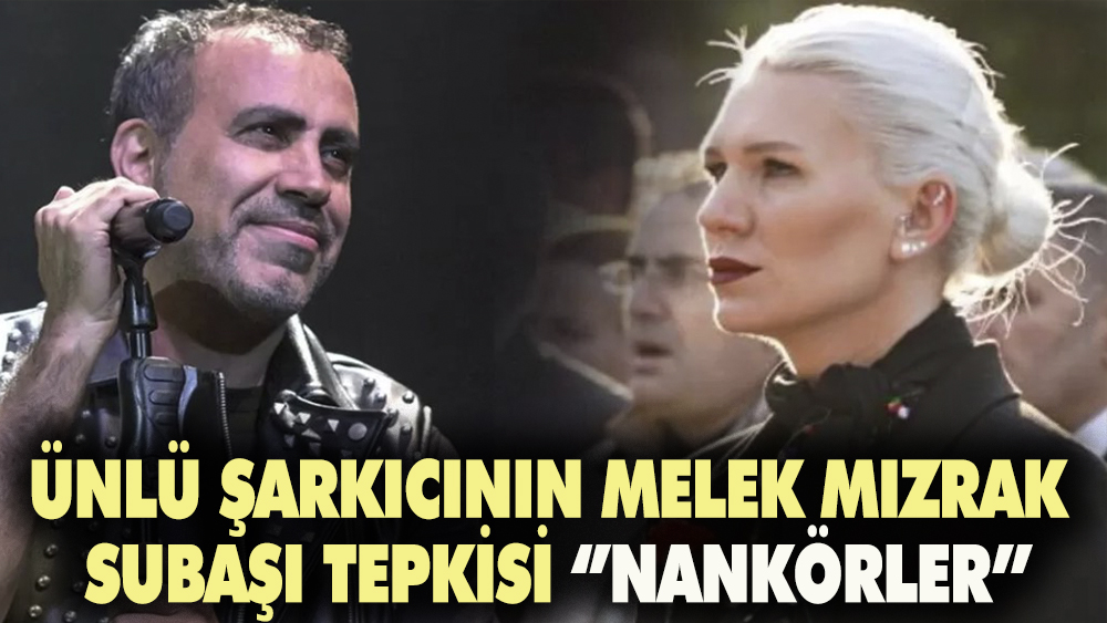 Ünlü şarkıcının Melek Mızrak Subaşı tepkisi: Nankörler...