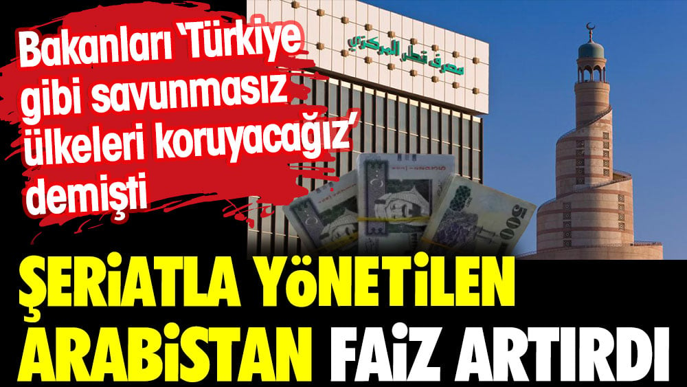 Şeriatla yönetilen Suudi Arabistan faiz artırdı