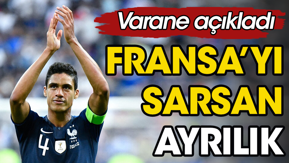 Fransa Milli Takımı'nda büyük şok! Varane emeklilik kararı aldı