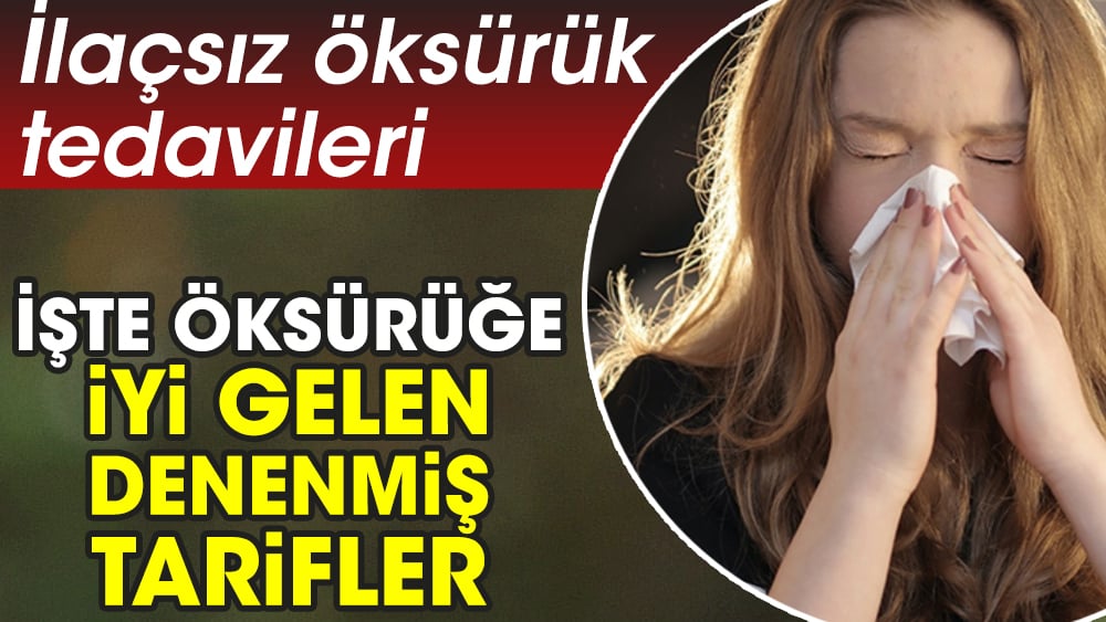 İlaçsız öksürük tedavileri. İşte öksürüğe iyi gelen denenmiş tarifler