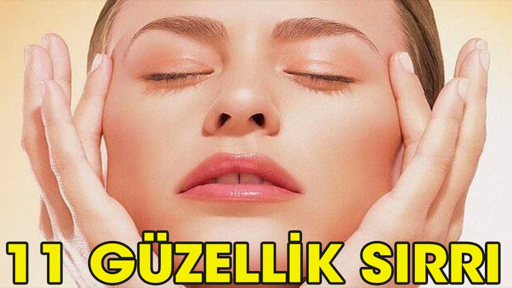 İşte kesinlikle bilinmesi gereken o güzellik sırları