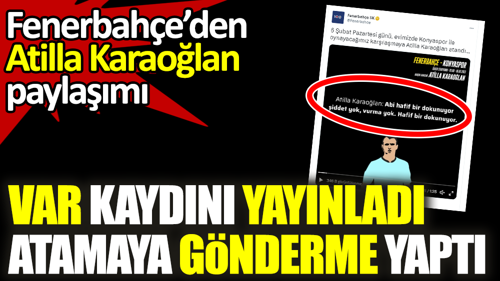 Fenerbahçe VAR konuşmasını yayınladı: Hakem atamasına tepki gösterdi