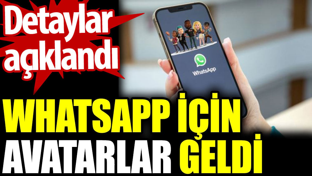 WhatsApp için Avatarlar geldi. Detaylar açıklandı