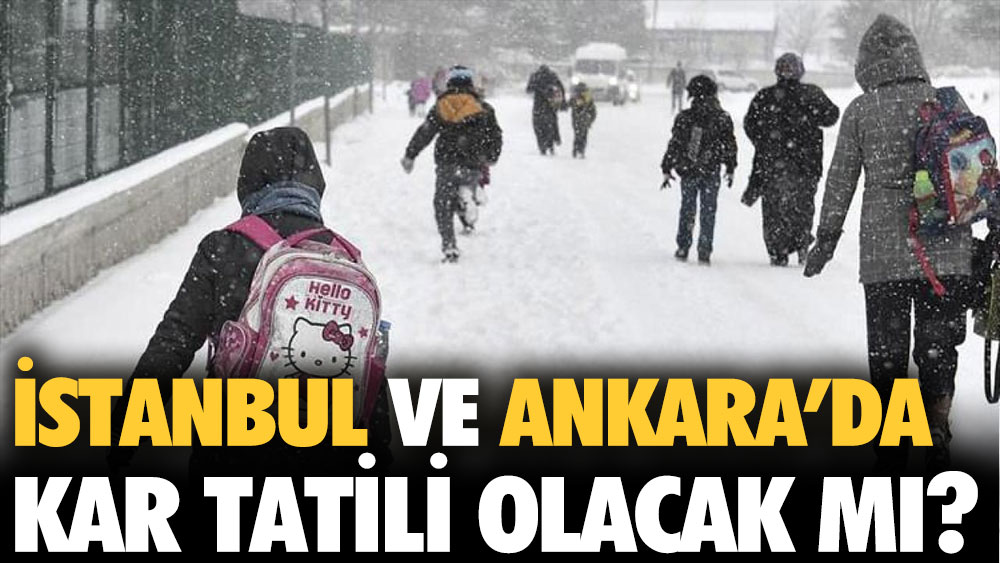 İstanbul’da kar tatili olacak mı?  Pazartesi İstanbul ve Ankara’da okullar tatil mi?