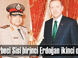 Darbeci Sisi birinci Erdoğan ikinci oldu