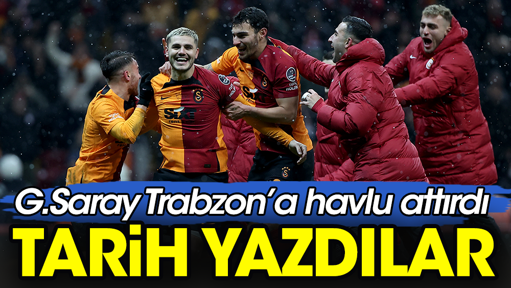 Galatasaray Trabzon'u safdışı bıraktı, tarih yazdı