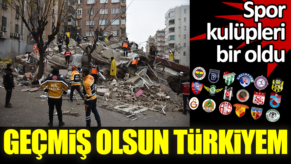 Deprem Türkiye'yi vurdu! Spor kulüpleri: Geçmiş olsun Türkiyem