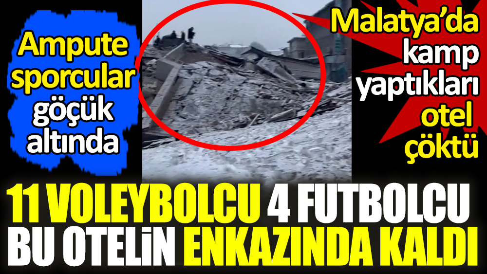 Malatya'da Kırçuval Otel çöktü. 15 sporcu enkaz altında