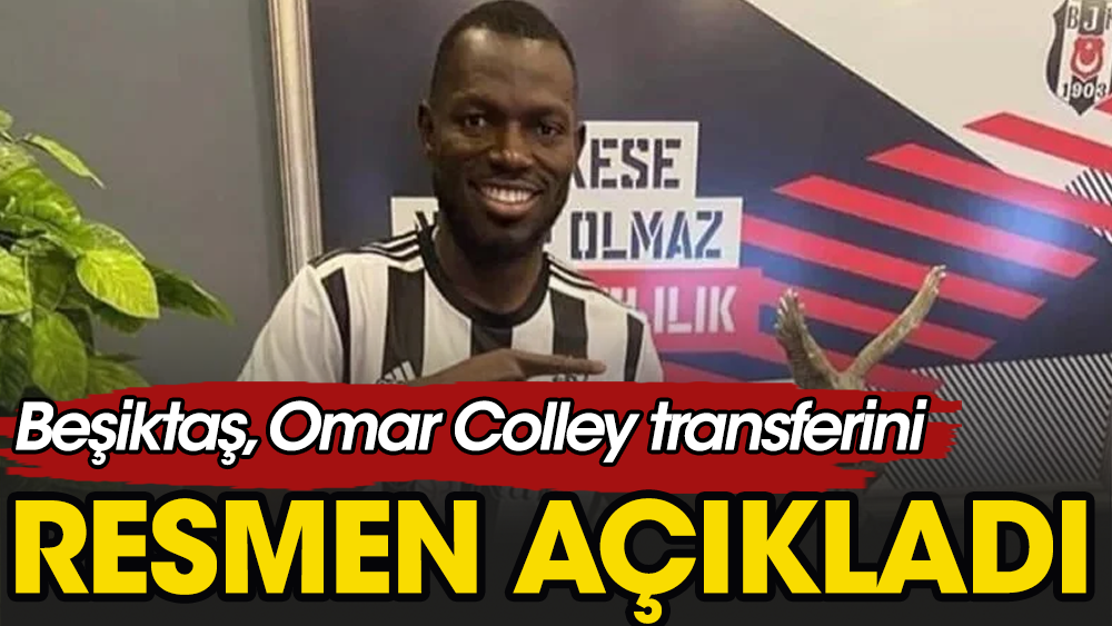 Beşiktaş, Omar Colley transferini resmen açıkladı