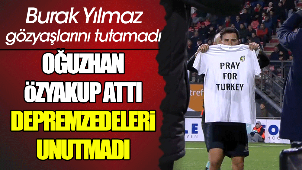 Oğuzhan Özyakup gol attı, Burak Yılmaz gözyaşlarını tutamadı: 