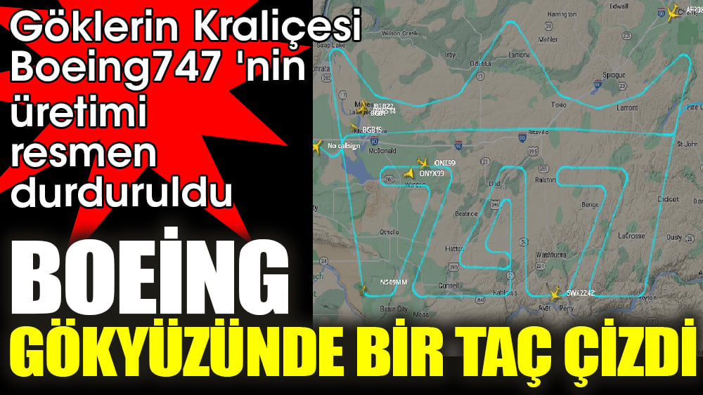 'Göklerin Kraliçesi' Boeing747 'nin üretimi resmen durduruldu. Boeing gökyüzünde bir taç çizdi