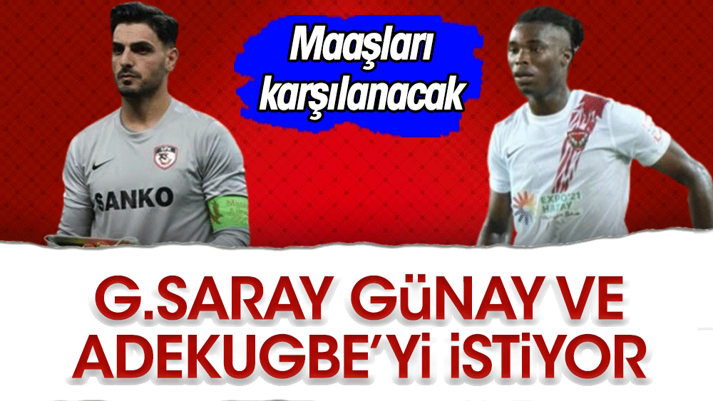 Günay ve Adekugbe'yi istiyor. Depremzede iki takıma Galatasaray'dan transfer desteği