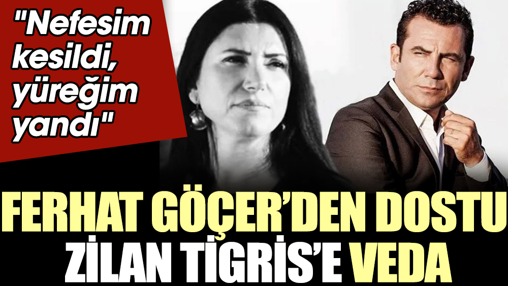 Ferhat Göçer’den dostu Zilan Tigris’e veda. "Nefesim kesildi, yüreğim yandı"