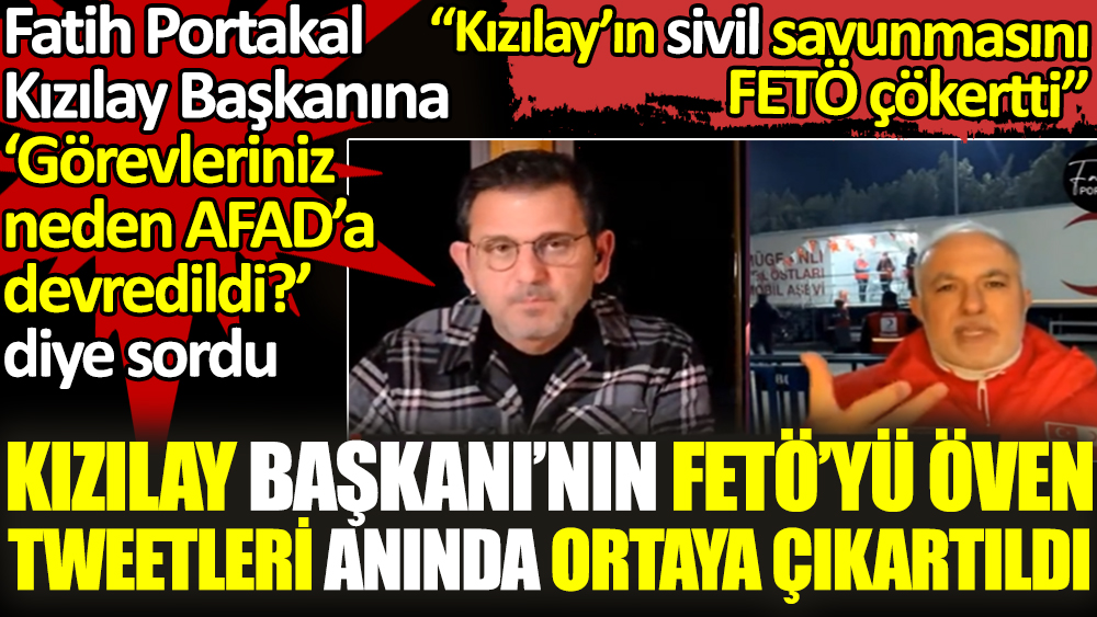 Fatih Portakal Kızılay Başkanı'na ‘Görevleriniz neden AFAD’a devredildi?’ diye sordu: Kızılay’ın sivil savunmasını FETÖ çökertti