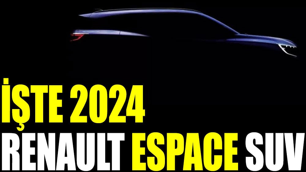 İşte 2024 Renault Espace SUV