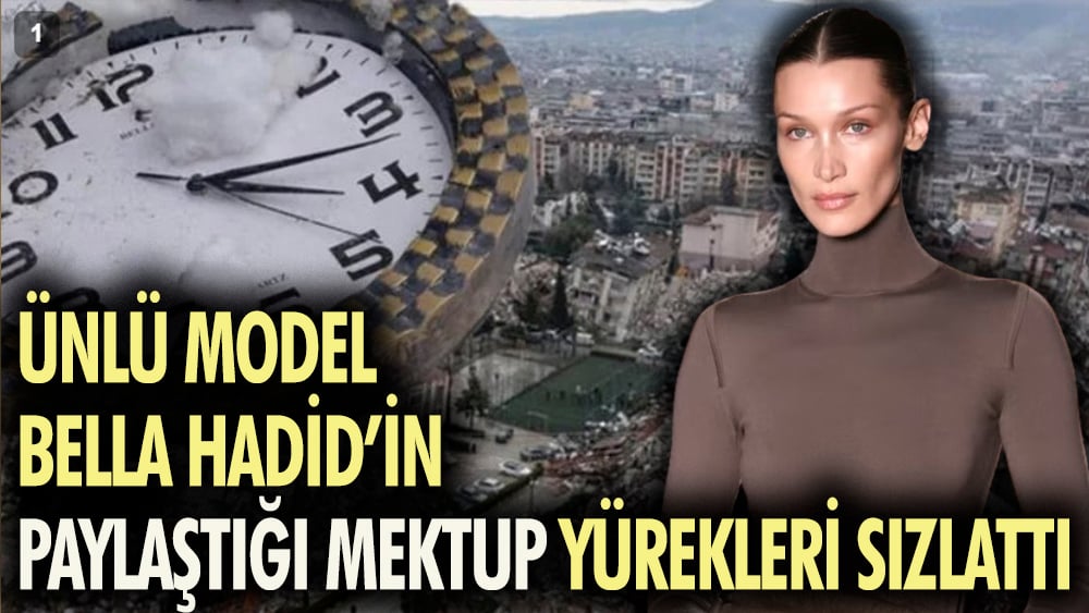 Ünlü model Bella Hadid'in paylaştığı mektup yürekleri sızlattı