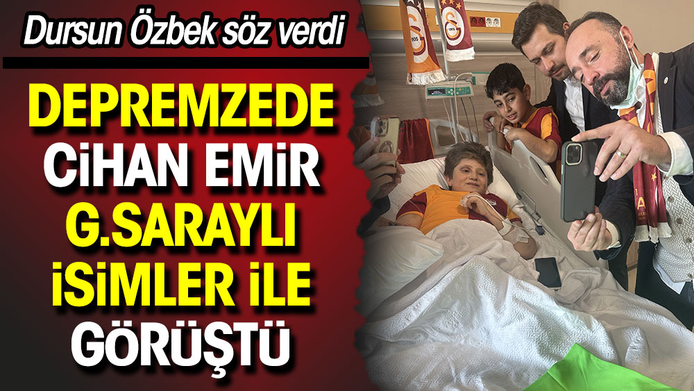 Depremzede Cihan Emir, telefonda Galatasaraylı isimlerle görüştü. Dursun Özbek söz verdi