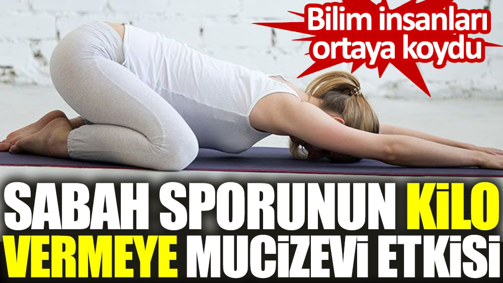 Bilim insanları ortaya koydu. Sabah sporunun kilo vermeye mucizevi etkisi