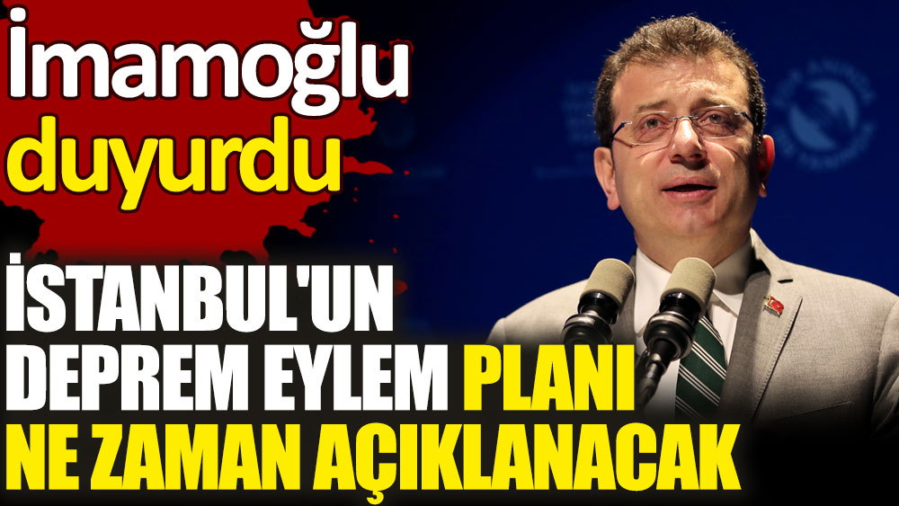İmamoğlu duyurdu. İstanbul'un deprem eylem planı ne zaman açıklanacak