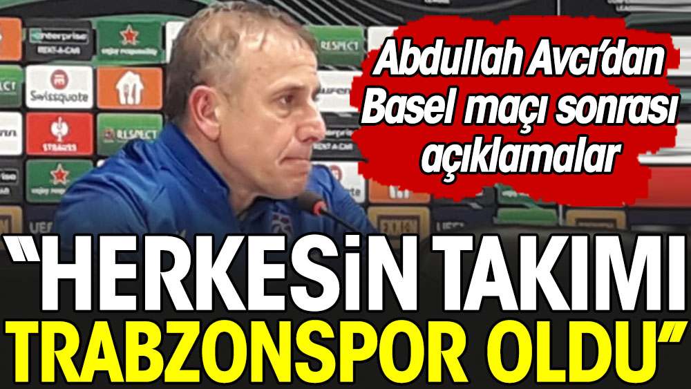 Abdullah Avcı: Herkesin takımı Trabzonspor oldu