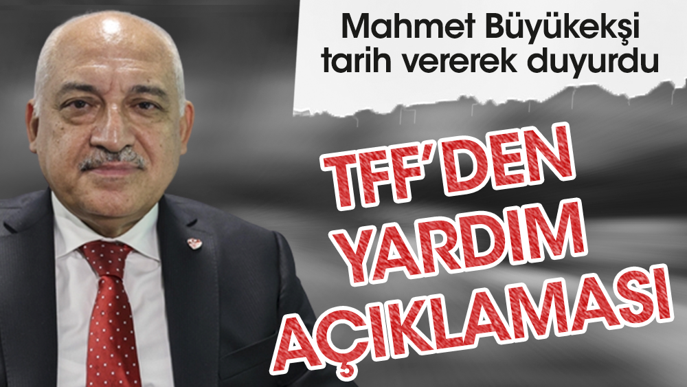 TFF Başkanı Mehmet Büyükekşi açıkladı! 1 Mart'ta başlayacak