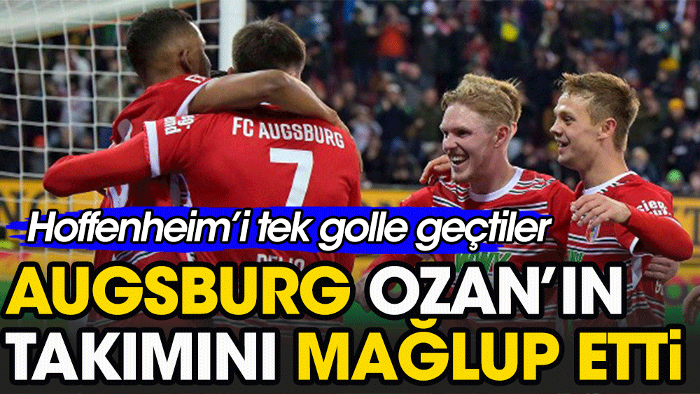 Augsburg üç puanı tek golle aldı