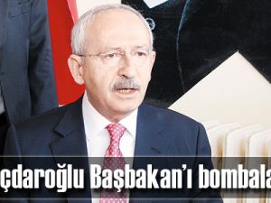 Kılıçdaroğlu Başbakan’ı bombaladı!