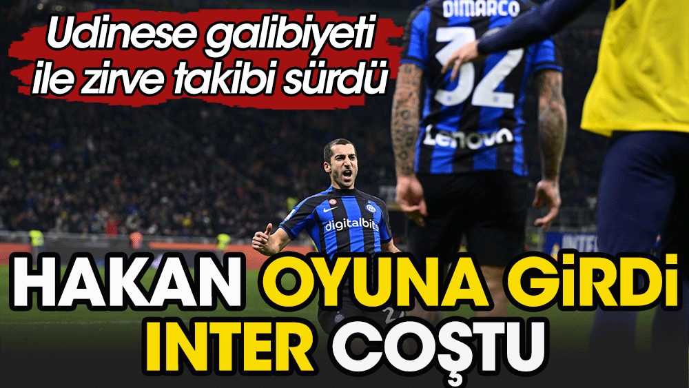 Hakan Çalhanoğlu girdi, Inter coştu