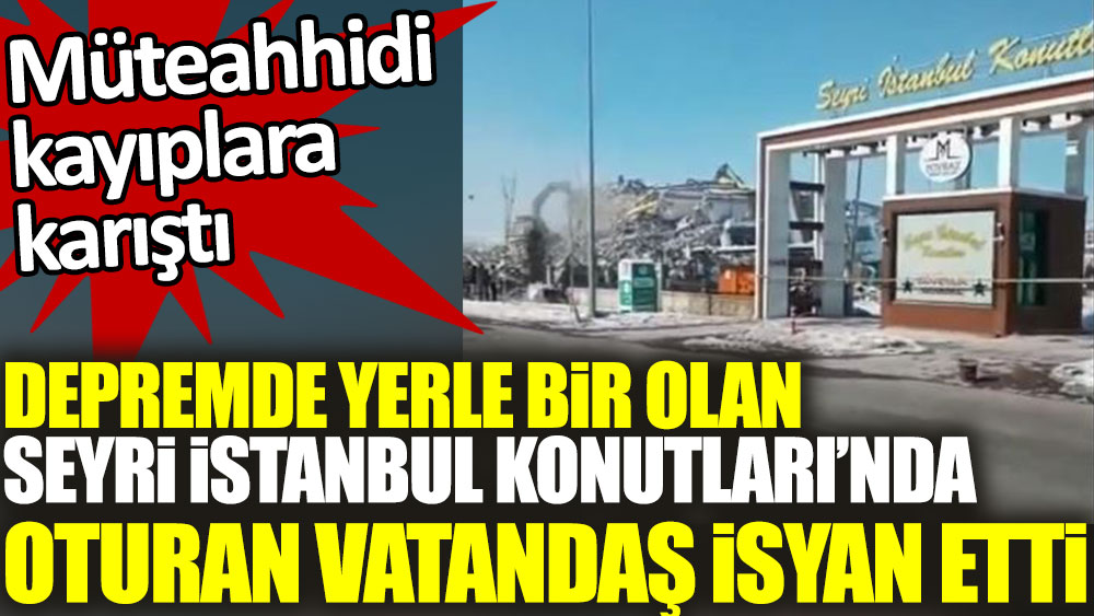 Malatya'da yıkılan Seyr-i İstanbul Konutları'nda yaşayan vatandaş isyan etti