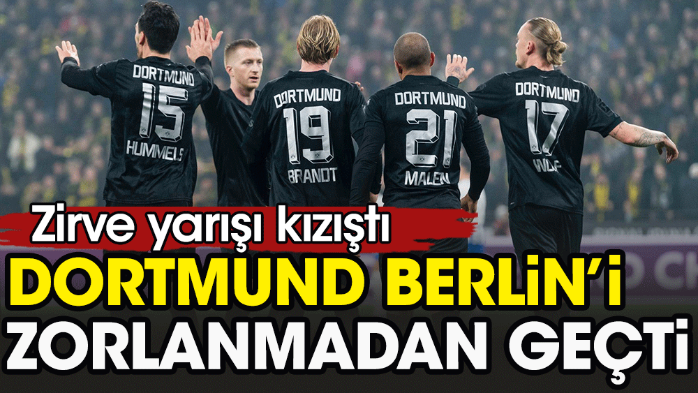 Borussia Dortmund Hertha Berlin'i 4'ledi, Bayern'i yakaladı